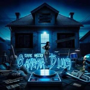  Eddie Valero - Gangsta Blues