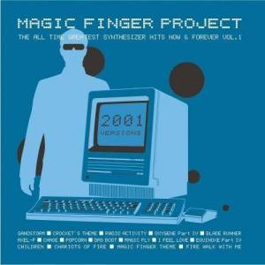  Magic Finger Project - The All Time Greatest Synthesizer Hits Now And Forever, Vol. 1