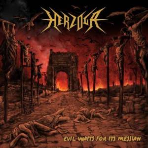  Herzoga - Evil Waits For Its Messiah