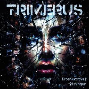  Trimerus - International Stranger