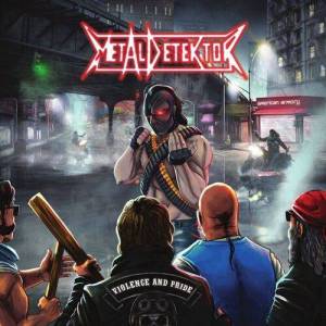  Metal Detektor - Violence And Pride