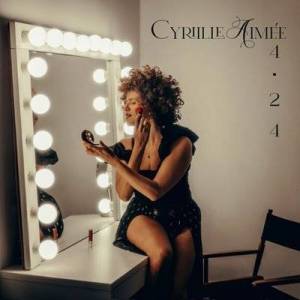  Cyrille Aimee - Cyrille Aimee 4 . 24  [Live]