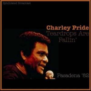  Charley Pride - Teardrops Are Fallin'  [Live Pasadena '82]