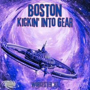  Boston - Kickin' Into Gear  [Live Worcester '87]