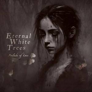  Eternal White Trees - Prelude Of Loss