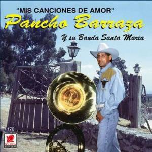  Pancho Barraza - Mis Canciones de Amor [Remastered 2025]