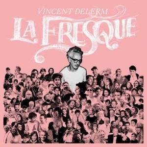  Vincent Delerm - La fresque