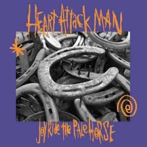  Heart Attack Man - JoyrideThe Pale Horse