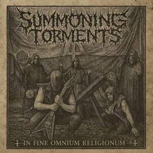  Summoning Torments - In Fine Omnium Religionum