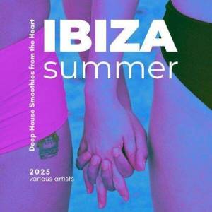 VA - Ibiza Summer 2025 (Deep-House Smoothies from the Heart)