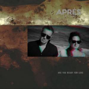  Apres  la Nuit - Are You Ready For Love
