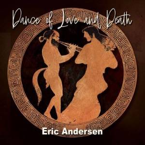  Eric Andersen - Dance of Love and Death