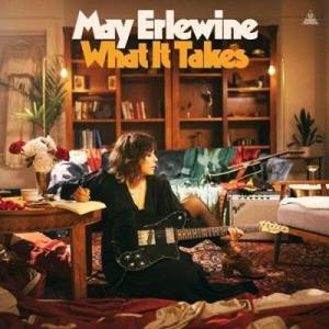  May Erlewine - What It Takes
