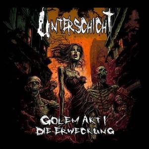  Unterschicht - Golem Akt 1 - Die Erweckung