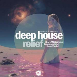  VA - Deep House Relief 2025 (Compiled by Marga Sol)