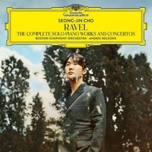  Seong-Jin Cho - Ravel: The Complete Solo Piano Works and Concertos