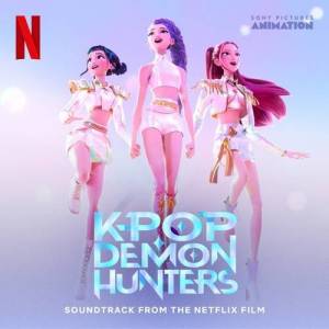  OST - Huntrx, KPop Demon Hunters Cast, Saja Boys - KPop Demon Hunters [Soundtrack from the Netflix Film]