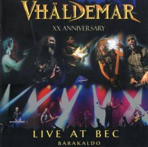  Vhaldemar - XX Anniversary - Live At BEC Barakaldo