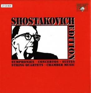  Dmitri Shostakovich - Shostakovich Edition [Symphonies - Concertos - Suites - Strig Quartets - Chamber Music]