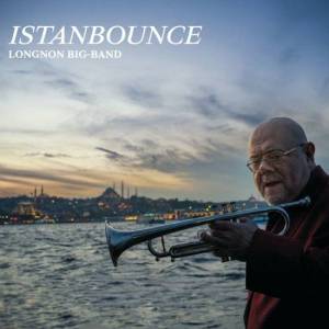  Jean Loup Longnon Big Band - ISTANBOUNCE