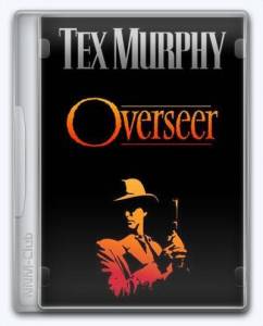Tex Murphy: Overseer