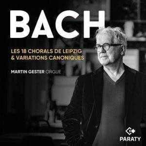  Martin Gester - Les 18 Chorals de Leipzig & Variations canoniques