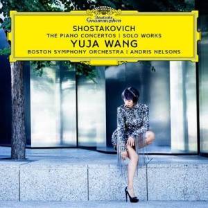  Yuja Wang - Shostakovich: The Piano Concertos; Solo Works