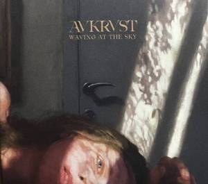  Avkrvst - Waving At The Sky