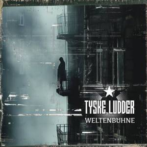  Tyske Ludder - Weltenbuhne