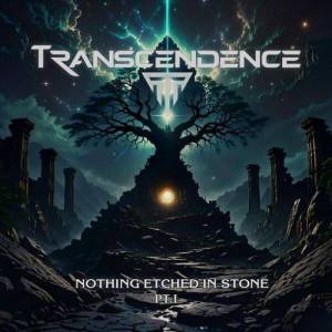  Transcendence - Nothing Etched in Stone, Part. I