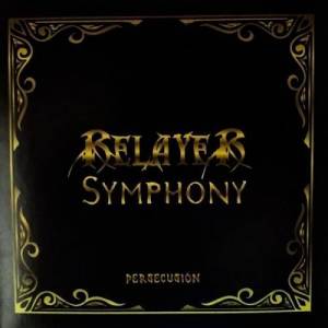  Relayer Symphony - Persecusion