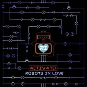  Robots In Love - Activate!