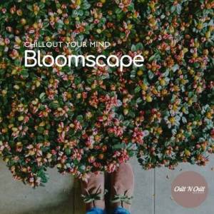  VA - Bloomscape: Chillout Your Mind