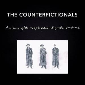  The Counterfictionals - An Incomplete Encyclopedia of Gentle Emotions