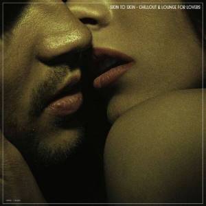  VA - Skin to Skin Chillout & Lounge for Lovers