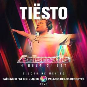 Tiesto - Live @ PRISMATIC, Palacio De Los Deportes Mexico City (2025-06-14)