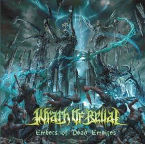  Wrath Of Belial - Embers Of Dead Empires