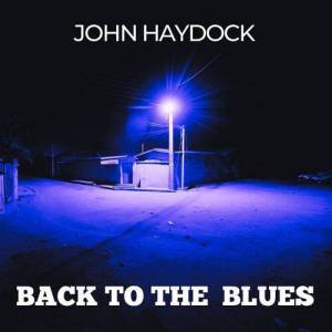  John Haydock - Back to the Blues