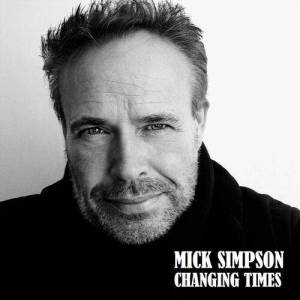  Mick Simpson - Changing Times