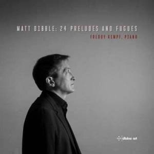  Freddy Kempf - Dibble: 24 Preludes & Fugues