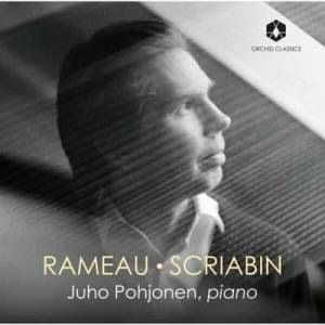  Juho Pohjonen - Rameau & Scriabin: Piano Works