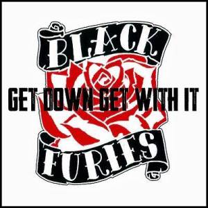  Black Furies - Get Down Get With It