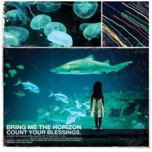  Bring Me The Horizon - Count Your Blessings