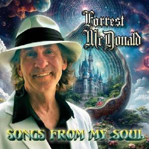  Forrest McDonald - Songs From My Soul