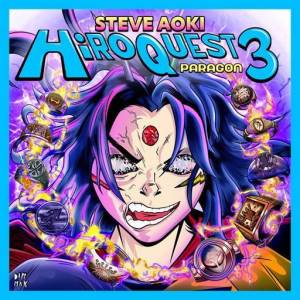  Steve Aoki - HiROQUEST 3: Paragon