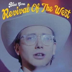  Blue Gene - Revival Of The West