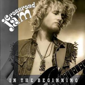  Crossroad Jam - In the Beginning
