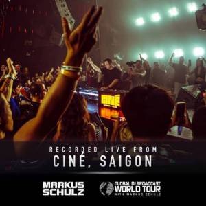 Markus Schulz - Global DJ Broadcast World Tour (Cine Saigon, Vietnam) (2025-07-10)