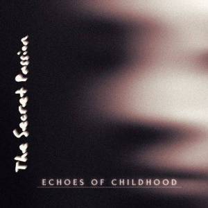  The Secret Passion - Echoes of childhood