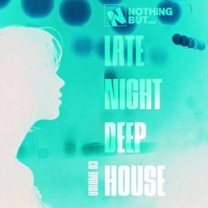  VA - Nothing But... Late Night Deep House, Vol. 02
